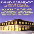 Funky Broadway- STAX REVUE Live @ 5/4 Ballroom