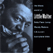 Little Walter-The Blues World Of Little Walter