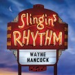 Hancock Wayne- Slingin' Rhythm
