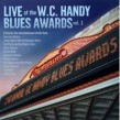Live At The WC Handy Blues Awards- Volume 1
