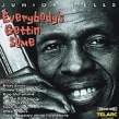 Wells Junior-Everybody's Gettin' Some