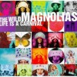 Wild Magnolias- Life Is A Carnival