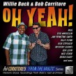 Buck Willie/Bob Corritore- Oh Yeah!