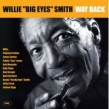 Smith Willie "Big Eyes"-Way Back