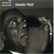 Howlin Wolf- Definitive Collection