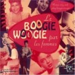 Women Sing & Play Boogie Woogie- (2CDS) Le Boogie Woogie Par Les