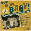 WOW WOW Baby!- 1950's R&B- Blues From Dolphins of Hollywood