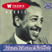 Harris Wynonie- Women Whiskey & Fish Tails