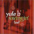 Yule B Swingin 2- More Swinging Xmas (USED)