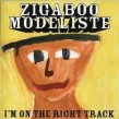 Modeliste Zigaboo- Im On The Right Track