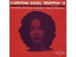 Curtom Soul Trippin II- CURTOM Soul Gems