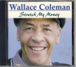 Coleman Wallace- Stretch My Money