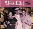 Wild Life- And All About Love