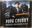 Popa Chubby- Universal Breakdown Blues