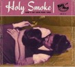 Holy Smoke!- Dont Let Love Fool You!