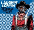 Rev. Horton Heat- Laughin & Cryin