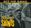 Lowdown Saints- Hit Me Hard!!