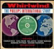 Phillips International Records-(2CDS) Whirlwind!!!