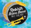Rebirth Brass Band- Move Your Body