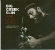 Big Creek Slim- Greasy Chicken Sessions Vol 2