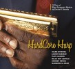 Hard Core Harp- 20 Years of Blues Harmonica