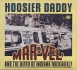 Hoosier Daddy(3CDS)- MAR VEL Records