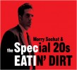 Sochat Morry & Special 20's- Eatin Dirt
