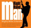 Schermer Mighty Mike- Right Hand Man Vol 1