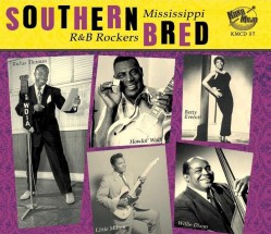 Southern Bred- Mississippi R&B Rockers Vol. 4