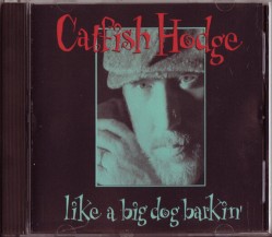 Catfish Hodge-(USED-eb) Like a Big Dog Barkin