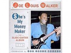 Walker Joe Louis- She's My Money Maker