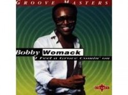Womack Bobby-I Feel A Groove Comin On