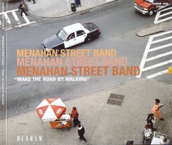 Menhan Street Band- Make The Road By Walking