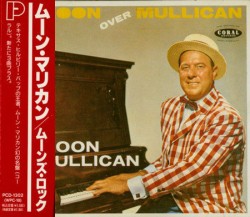 Mullican Moon-Moon Over Mullican (japanese import)