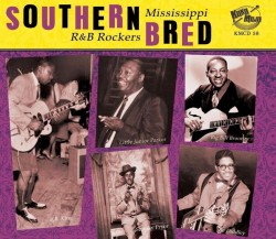 Southern Bred- Mississippi R&B Rockers Vol. 5
