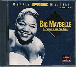 Big Maybelle- Maybelle Sings The Blues