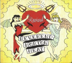 Rev. Horton Heat- Revival