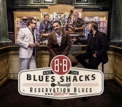 BB & The Blues Shacks- Reservation Blues