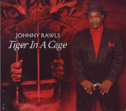 Rawls Johnny- Tiger In A Cage