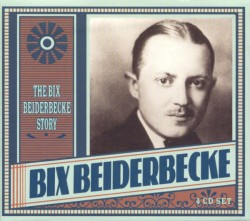 Beiderbecke Bix (USED 4CDS) Bix Story