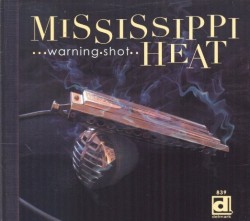 Mississippi Heat- Warning Shot
