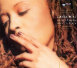 Wilson Cassandra- Traveling Miles