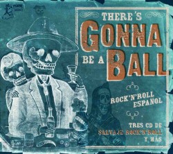 Rock n' Roll en Espanol-(3CDS) Theres Gonna Be A Ball