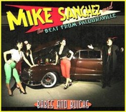 Sanchez Mike & The Beat from Palookaville- BABES & BUICKS