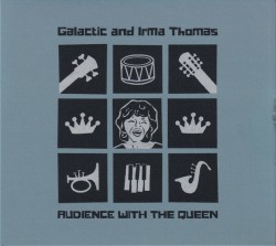 Thomas Irma/Galactic- AUdience With The Queen