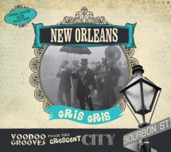 New Orleans Gris Gris-(2CDS) Voodoo Groove in the Crescent City