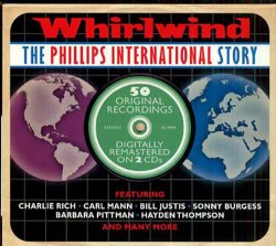 Phillips International Records-(2CDS) Whirlwind!!!