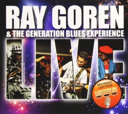 Goren Ray- Generation Blues Experience