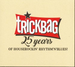 Trickbag- 25 Years Of Houserockin R&B!