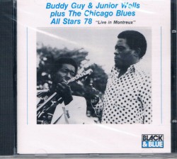 Guy Buddy/ Junior Wells- Live In Montreux w/ friends